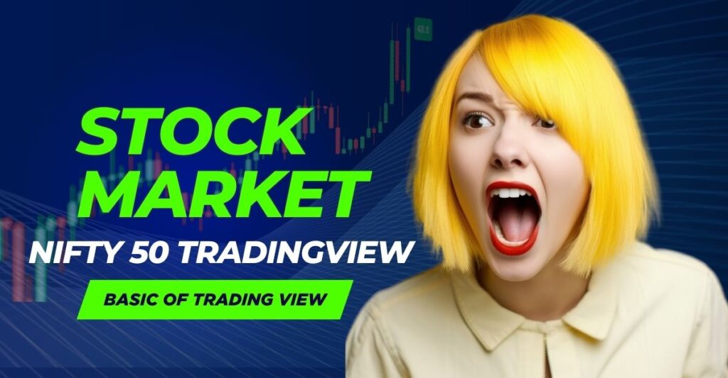 Nifty 50 TradingView Complete Guide (Beginners + Strategy + Indicators