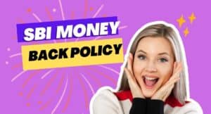 SBI MONEY BACK POLICY