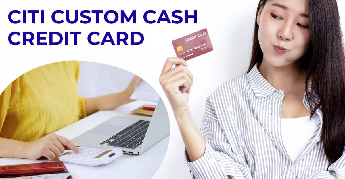 CITI CUSTOM CASH CREDIT CARD