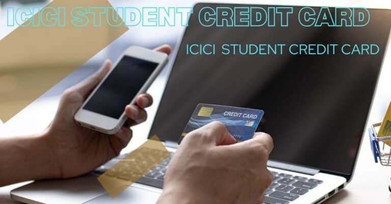 ICICI STUDENT CREDIT CARD