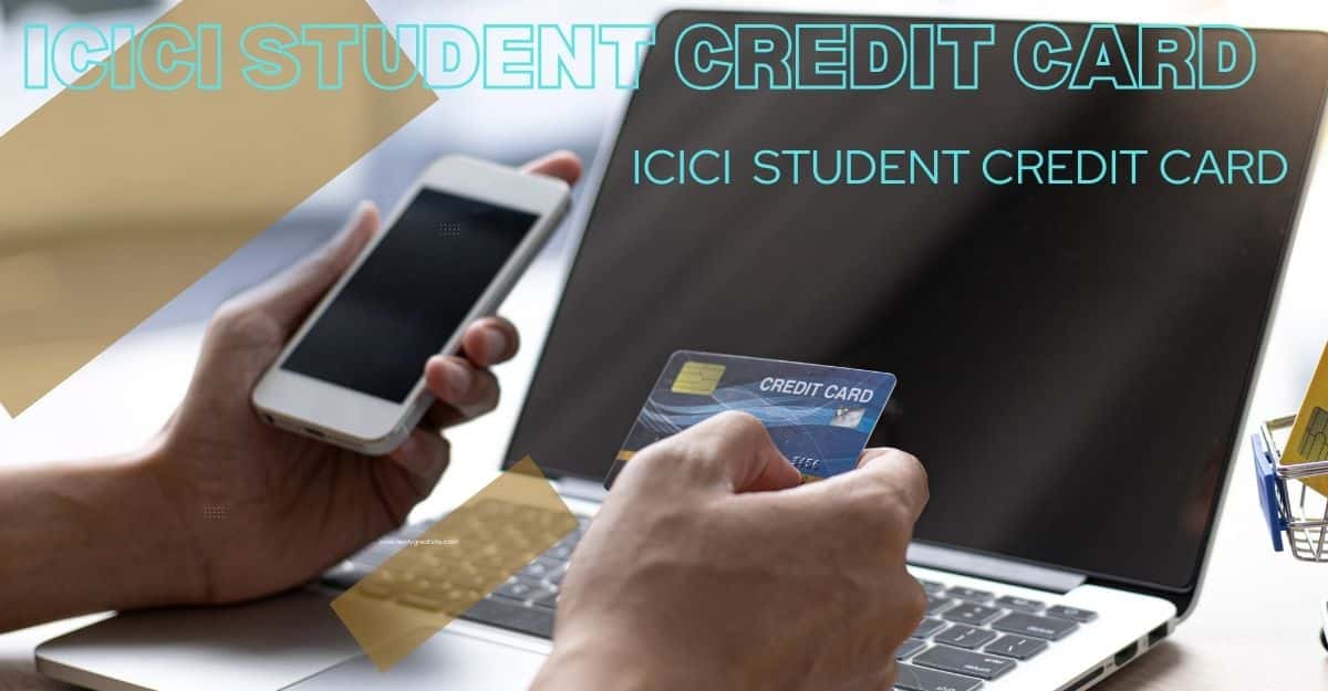 ICICI STUDENT CREDIT CARD