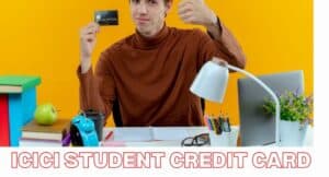 ICICI STUDENT CREDIT CARD