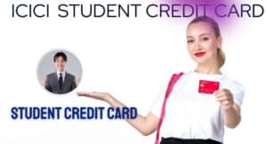 ICICI STUDENT CREDIT CARD