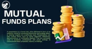 Mutual Fund Monthly income plan.