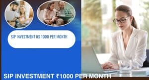 SIP Investment ₹1000 per month