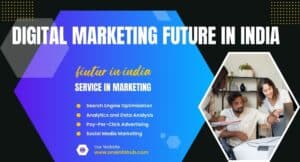 Digital Marketing Future in India