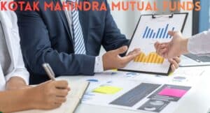 Kotak Mahindra Mutual Funds