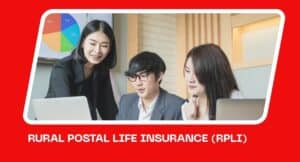 Rural Postal Life Insurance (RPLI) – Complete Guide Benefit Plans or Eligibility and Latest Updates. 4 Rural Postal Life Insurance