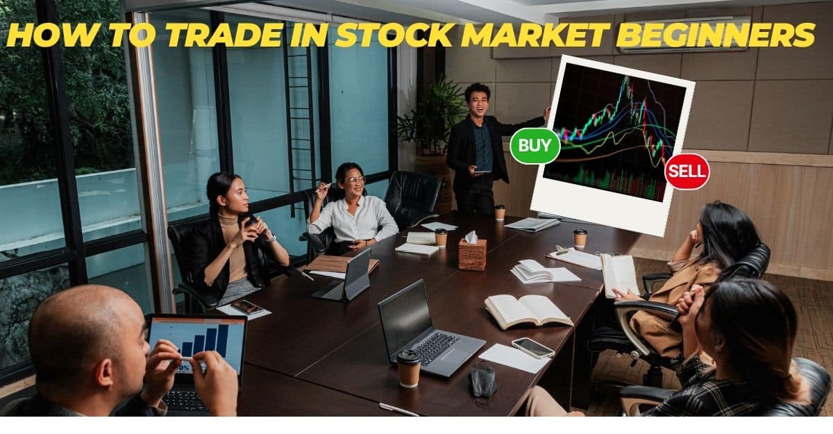 How To Trade in Stock Market Beginners