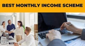 Best Monthly Income Scheme 