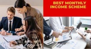 Best Monthly Income Scheme 