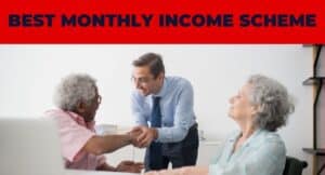 Best Monthly Income Scheme 