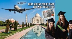 Best Airline Credit Card for Beginners in India: पहली बार लेने से पहले ये पढ़ लें 2 Best Airline Credit Card for Beginners