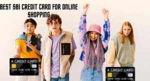 Best SBI Credit Card for Online Shopping